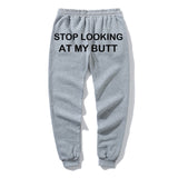 Stop Looking At My Butt stacked Sweatpants Women Print Sweat Pants Women Casual baggy Trousers men Hippie Track Pants pantalon