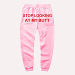 Stop Looking At My Butt stacked Sweatpants Women Print Sweat Pants Women Casual baggy Trousers men Hippie Track Pants pantalon