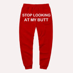 Stop Looking At My Butt stacked Sweatpants Women Print Sweat Pants Women Casual baggy Trousers men Hippie Track Pants pantalon