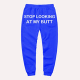 Stop Looking At My Butt stacked Sweatpants Women Print Sweat Pants Women Casual baggy Trousers men Hippie Track Pants pantalon